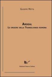 Ardeal. Le origini della Transilvania romena