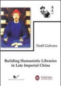 Building humanistic libraries in late imperial China