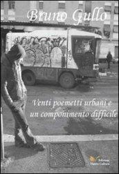 Venti poemetti urbani e un componimento difficile