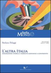 L'altra Italia. Emigrazione storica e mobilità giovanile a confronto