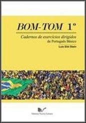 Bom Tom. Cadernos de exercícios dirigidos de português básico: 1