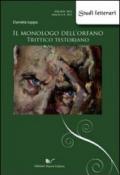 Il monologo dell'orfano. Trittico testoriano