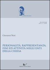 Personalità, rappresentanza, fini ed attività negli enti della Chiesa