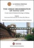 The urban regeneration of fatou city. A case of industrial heritage in Beijing
