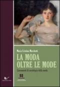 La moda oltre le mode. Lineamenti di sociologia della moda