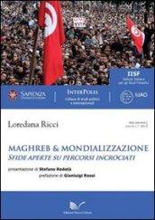 Maghreb & mondializzazione. Sfide aperte su percorsi incrociati