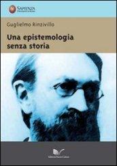 Una epistemologia senza storia