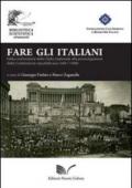 Fare gli italiani. Dalla Costituzione dello Stato nazionale alla promulgazione della Costituzione repubblicana