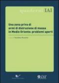 Una zona priva di armi di distruzione di massa in Medio Oriente: problemi aperti