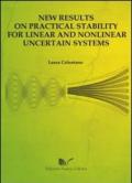 New results on practical stability for linear and nonlinear uncertain systems