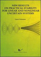 New results on practical stability for linear and nonlinear uncertain systems
