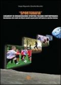 Sportgrafia. Lineamenti di organizzazione sportiva italiana contemporanea