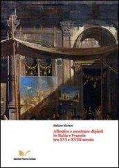 Allestire e mostrare dipinti in Italia e Francia tra XVI e XVIII secollo
