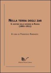 Nella terra degli zar. Il destino delle riforme in Russia (1801-1911)