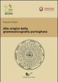 Alle Origini Della Grammaticografia Portoghese (LusoBrasiliana)