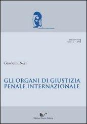 Gli organi di giustizia penale internazionale: 1 (Jus & Comparative Law)