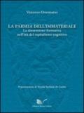 La paideia dell'immateriale: La dimensione formativa nell'età del capitalismo cognitivo