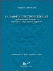 La paideia dell'immateriale: La dimensione formativa nell'età del capitalismo cognitivo