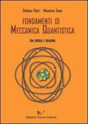 Fondamenti di meccanica quantistica con esercizi e soluzioni