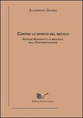 Contro lo spirito del secolo. Giovanni Marchetti e la biblioteca della controrivoluzione