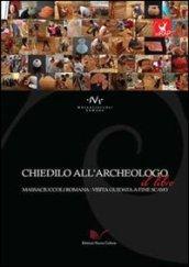 Chiedilo all'archeologo