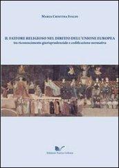 Il fattore religioso nel diritto dell'Unione Europea