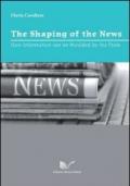 The shaping of the news