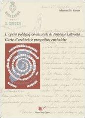 L'opera pedagogico-museale di Antonio Labriola. Carte d'archivio e prospettive euristiche