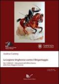 La Legione Ungherese contro il Brigantaggio: Vol. I (1860-62) - I documenti dell'Ufficio Storico dello Stato Maggiore Esercito (Storia d'Europa)