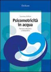 Psicomotricità in acqua. Percorso educativo e terapeutico