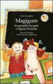 Magigum tra gessetti, lavagne e registri di classe. Appunti di viaggio nella scuola dell'integrazione