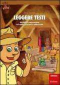 Leggere testi. Attività di comprensione e di analisi lessicale e sublessicale