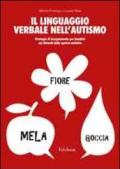 Il linguaggio verbale nell'autismo. Strategie di insegnamento per bambini con disturbi dello spettro autistico