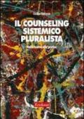 Il counseling sistemico pluralista. Dalla teoria alla pratica