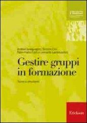 Gestire gruppi in formazione. Teorie e strumenti