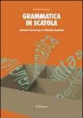 Grammatica in scatola. Laboratorio di base per la riflessione linguistica