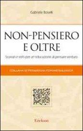 Non-pensiero e oltre. Scenari e volti per una educazione al pensiero venturo