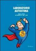 Laboratorio autostima. Giochi e attività per bambini dai 5 agli 11 anni