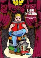 Libri in scena. Giochi e attività teatrali con i libri