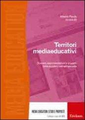 Territori mediaeducativi. Scenari, sperimentazioni e progetti nella scuola e nell'extrascuola