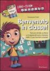 Benvenuto in classe! Kit. Con CD-ROM