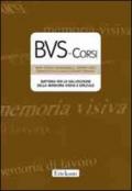 BVS-Corsi. Batteria per la valutazione della memoria visiva e spaziale. Con CD-ROM