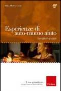 Esperienze di auto-mutuo aiuto. Famiglie in gruppo. Con DVD