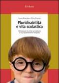 Pluridisabilità e vita scolastica. Manuale per la prima accoglienza e la programmazione integrata