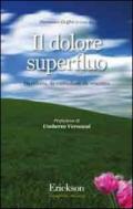 Il dolore superfluo. Da ridurre, da controllare, da curare