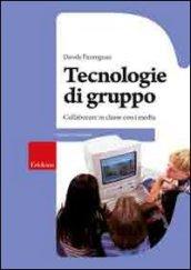 Tecnologie di gruppo. Collaboratore in classe con i media