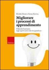 Migliorare i processi di apprendimento. Il metodo Feuerstein: dagli aspetti teorici alla vita quotidiana