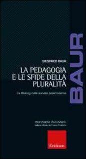 La pedagogia e le sfide della pluralità. La Bildung nella società postmoderna