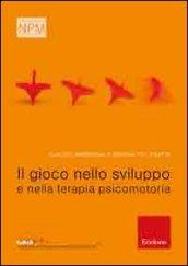 Il gioco nello sviluppo e nella terapia psicomotoria