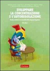 Sviluppare la concentrazione e l'autoregolazione: 2